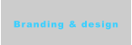 Branding & design